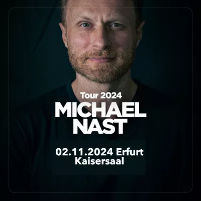 02.11.2024 - Michael Nast: Tour 2024