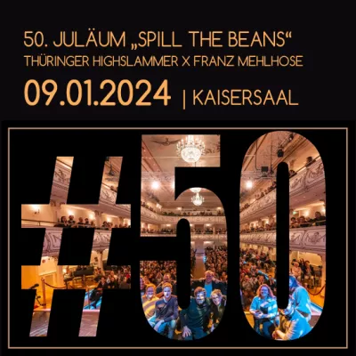 09.01.2024 - 50. Jubiläum Spill the beans - Thüringer Highslammer & Franz Mehlhose