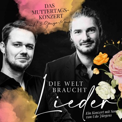 10.05.2026 - Die Welt braucht Lieder: Das Muttertagskonzert