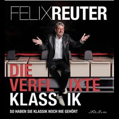 31.12.2026 - Silvesterkonzert mit Felix Reuter: Die verflixte Klassik